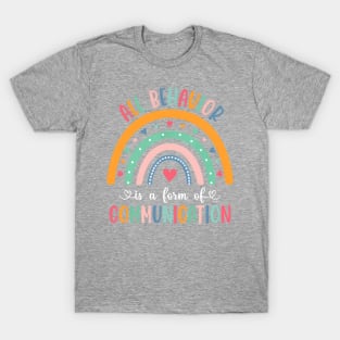 All Behavior is Communication T-Shirt